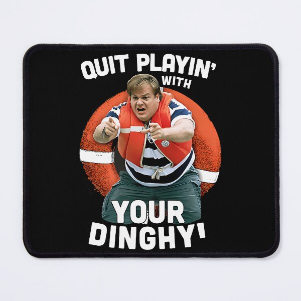 Item preview, Tommy Boy Quit Playin With Your Dinghy designed and sold by campbellcnfi.