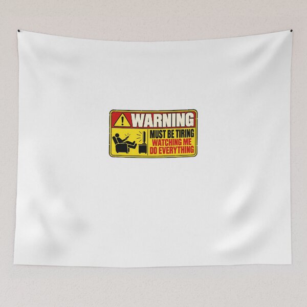 Item preview, Warning Must Be Tiring Watch Everything Do Everything Funny Sarcastic Tired Relaxation designed and sold by HumansStuck12.