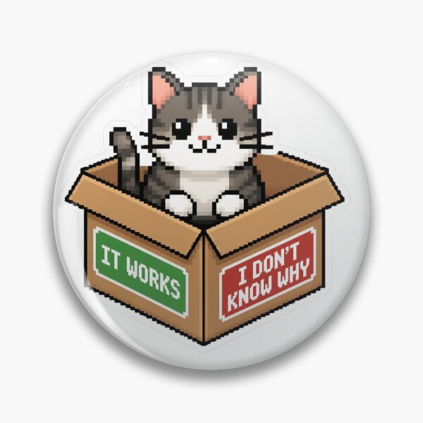 Artikelvorschau, Es funktioniert, ich weiß nicht warum, Pixel Cat entworfen und verkauft von DevStyle Labs.