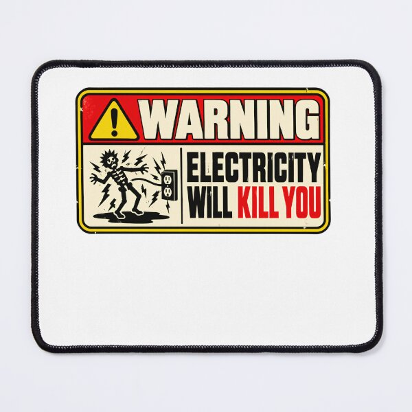 Item preview, Warning Electricity Will Kill You Electrical Safety Electrician Worker designed and sold by HumansStuck12.