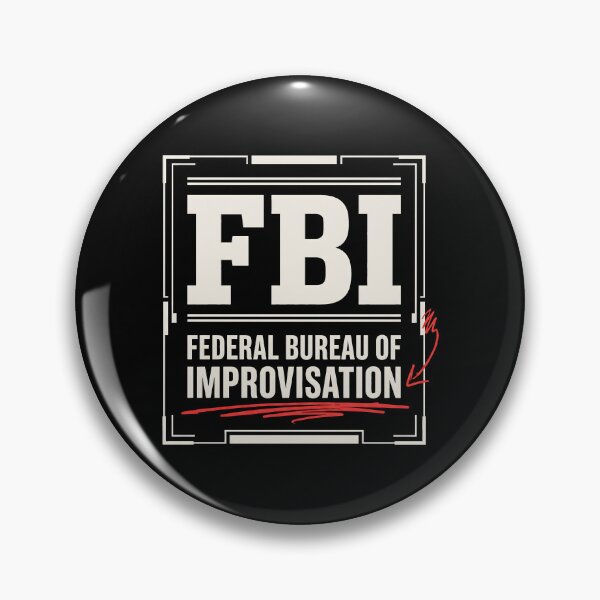 Item preview, FBI Federal Bureau Of Improvisation Parody designed and sold by SplashTastic.