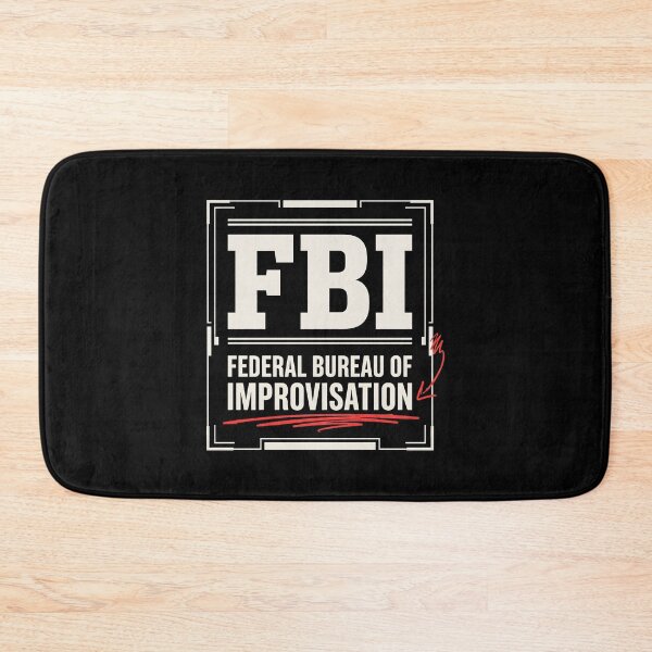 Item preview, FBI Federal Bureau Of Improvisation Parody designed and sold by SplashTastic.