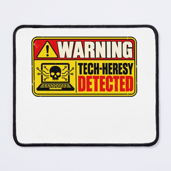 Item preview, Warning Tech-Heresy Detected Programmer Developer IT Cybersecurity designed and sold by HumansStuck12.