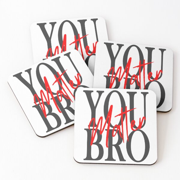Item preview, You Matter Bro designed and sold by Based Originals.