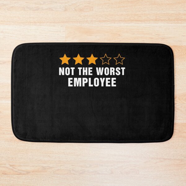Item preview, Not The Worst Employee Funny designed and sold by Hedoraxe.