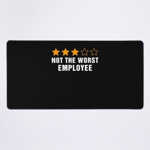 Item preview, Not The Worst Employee Funny designed and sold by Hedoraxe.