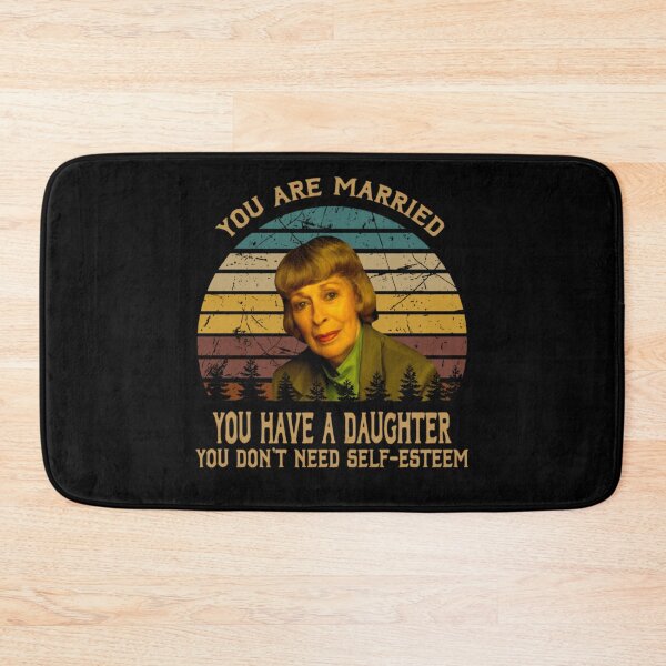 Item preview, You have a daughter, you don't need self esteem  designed and sold by campntanozorar.