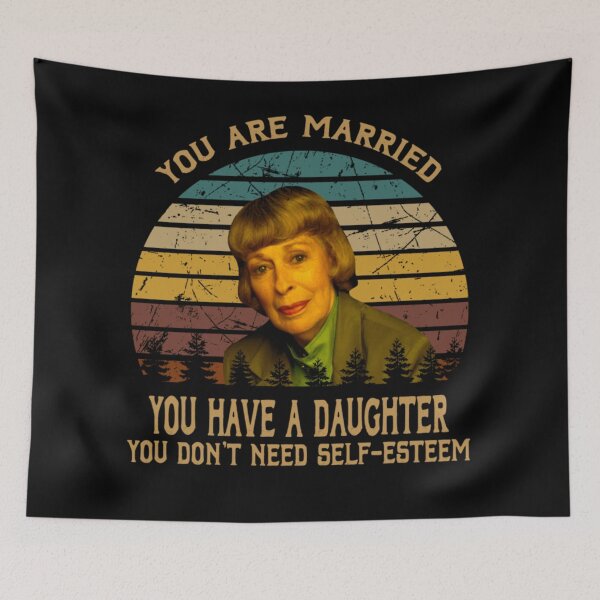 Item preview, You have a daughter, you don't need self esteem  designed and sold by campntanozorar.