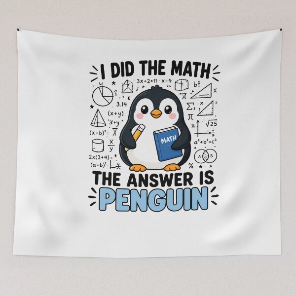 Item preview, I Did The Math The Answer Is Penguin Funny Mathematics Student Teacher designed and sold by drawwiika+44.