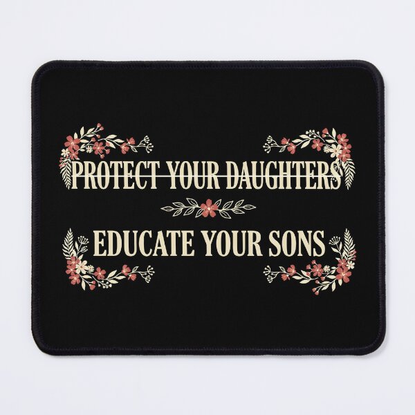 Item preview, Protect Your Daughters Educate Your Sons designed and sold by Millsoft.