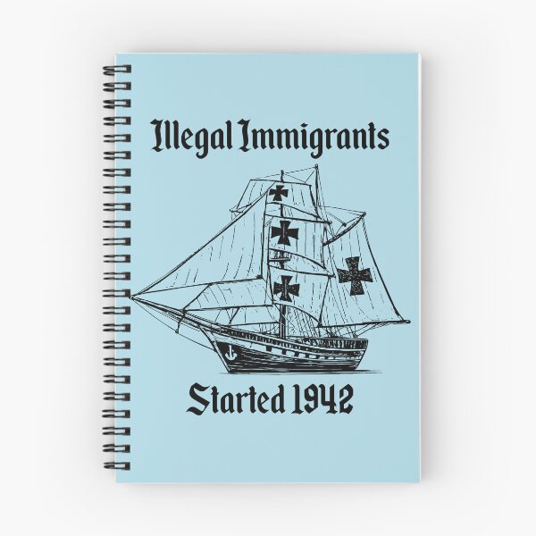 Item preview, Illegal Immigrants Started 1942 - Funny Columbus Ship Immigrants designed and sold by salsamirellae.