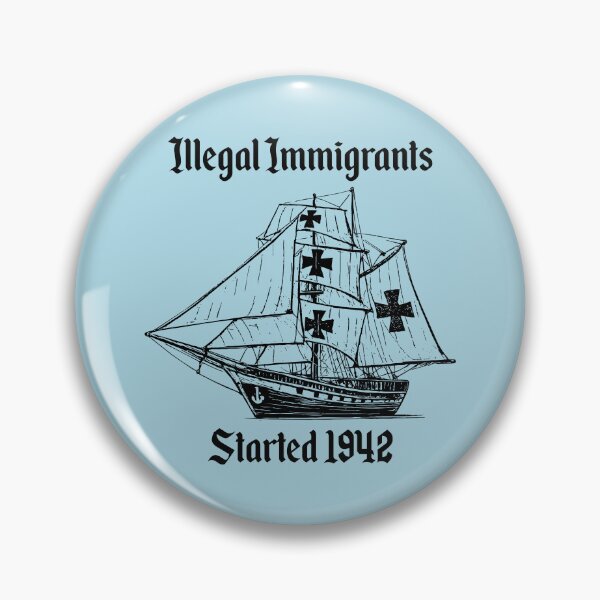 Item preview, Illegal Immigrants Started 1942 - Funny Columbus Ship Immigrants designed and sold by salsamirellae.