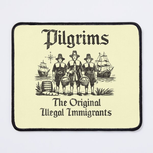 Item preview, Pilgrims, The Original Illegal Immigrants designed and sold by salsamirellae.