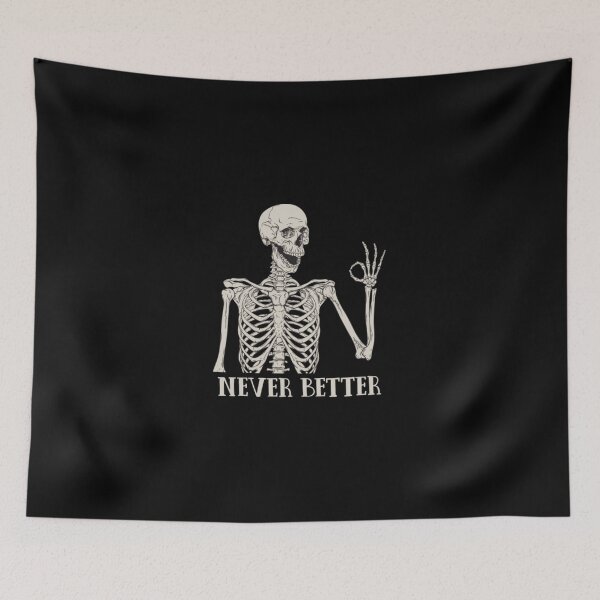 Item preview, Never Better Funny Skeleton OK Gesture designed and sold by Markaa56.