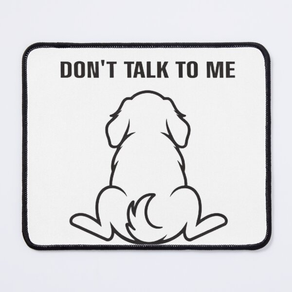 Item preview, Cute Dog Don’t Talk To Me Anti Social Humor designed and sold by Ikochane.
