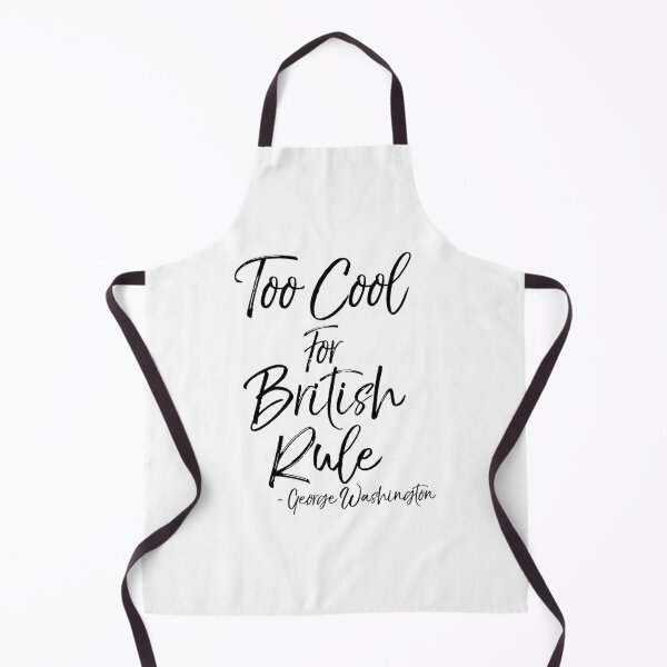 Item preview, Too Cool For British Rule - George Washington Quote Funny History Joke designed and sold by nolanaygiz.