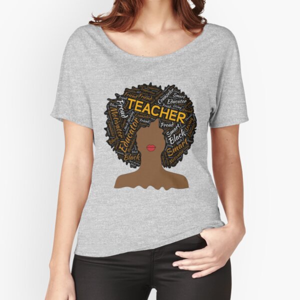 Artistic Teacher Afro for African American Women Relaxed Fit T-Shirt