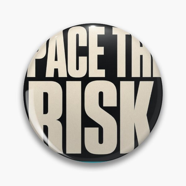 Item preview, Pace the Risk Not the Race - Careful Progress Badge designed and sold by Acta Diurna Supply.