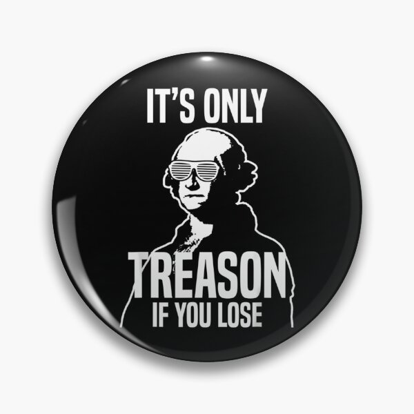 Item preview, Only Treason Lose George Washington designed and sold by nolanaygiz.