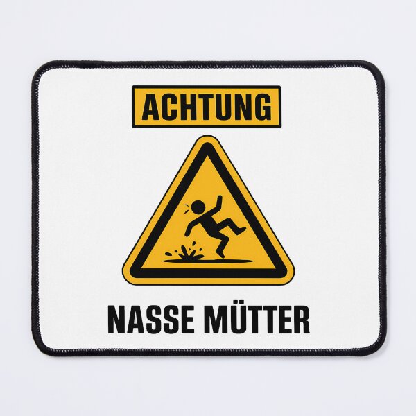 Artikelvorschau, Achtung Nasse Mütter Warnschild Lustiger Spruch Rutschgefahr entworfen und verkauft von LoFizzy.