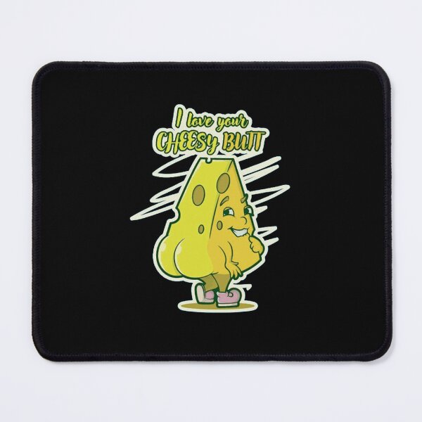 Item preview, I Love Your Cheesy Butt Funny Food Pun designed and sold by Palkkinen4.