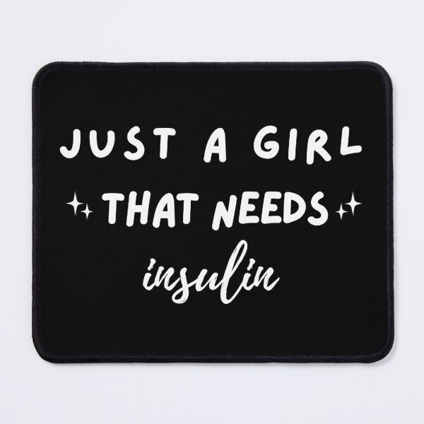 Item preview, Just A Girl That Needs Insulin White Font Cursive Diabetes Meme designed and sold by kristy1003.
