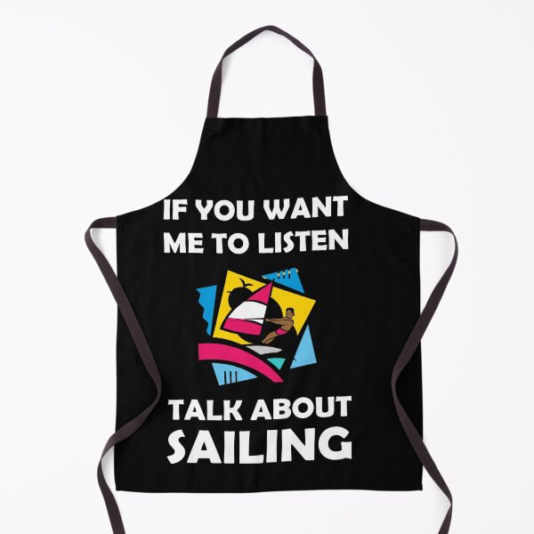Item preview, If you want me to listen talk about sailing designed and sold by Skipperatthebay.
