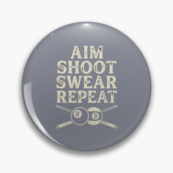 Item preview, Aim Shoot Swear Repeat Pool Player Billiards Enthusiast designed and sold by SofiBlair.