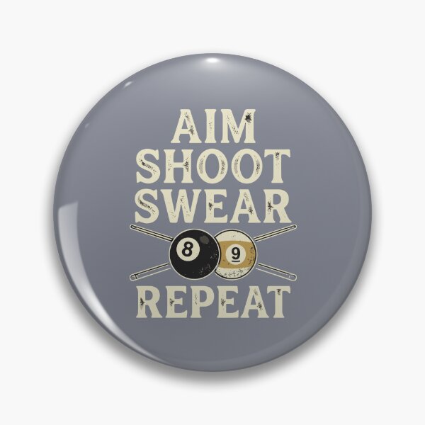 Item preview, Aim Shoot Swear Repeat Billiards Player Pool Enthusiast designed and sold by SofiBlair.