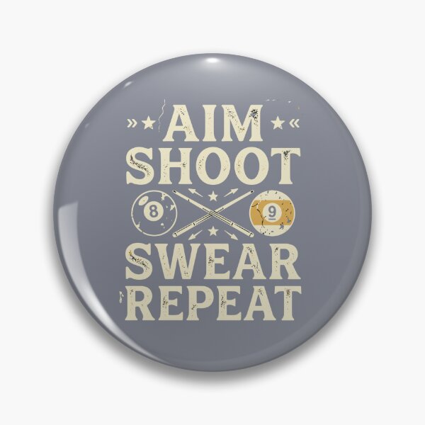 Item preview, Aim Shoot Swear Repeat Billiards Pool Player designed and sold by SofiBlair.