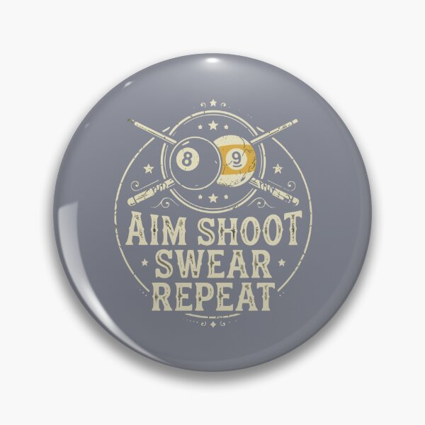 Item preview, Aim Shoot Swear Repeat Billiards Player Pool Enthusiast designed and sold by SofiBlair.