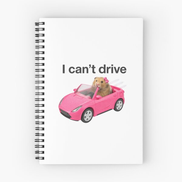 Item preview, I Cant Drive Funny Hamster Meme designed and sold by CrinoSwice.