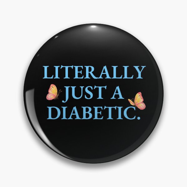 Item preview, Literally Just A Diabetic Blue Font Butterfly T1D Meme designed and sold by kristy1003.