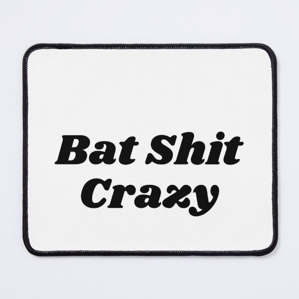Item preview, Bat Shit Crazy Funny Halloween designed and sold by Made2Nirush.