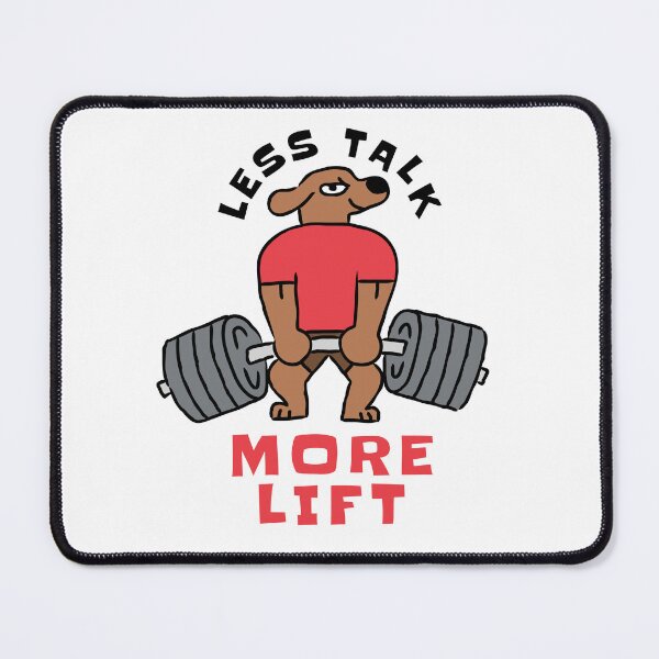Item preview, LESS TALK MORE LIFT designed and sold by monkik.