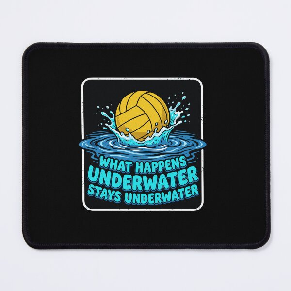 Item preview, What Happens Underwater Stays Underwater Water Polo Player Athlete  designed and sold by PopStars1993.