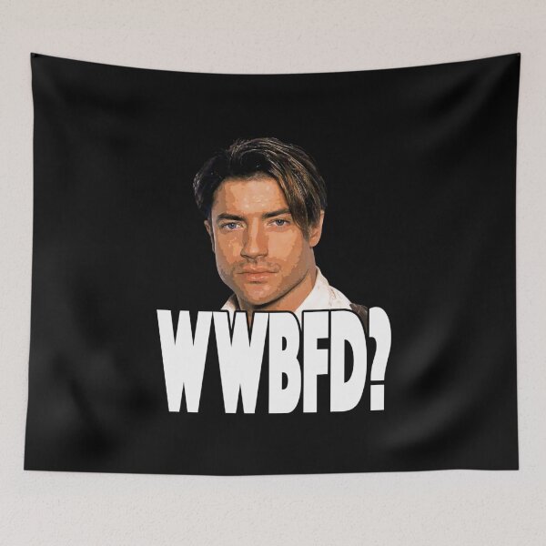 Item preview, What Would Brendan Fraser Do  designed and sold by kenlopabgade.