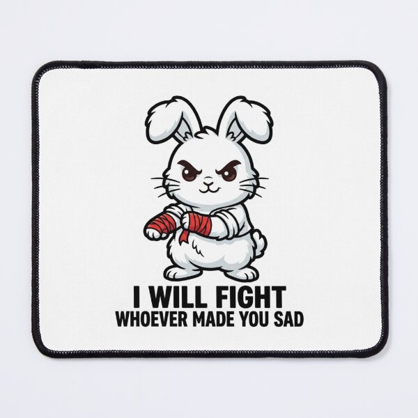 Item preview, I Will Fight Whoever Made You Sad Funny Angry Bunny Boxer Sarcastic Humor designed and sold by raedattia.