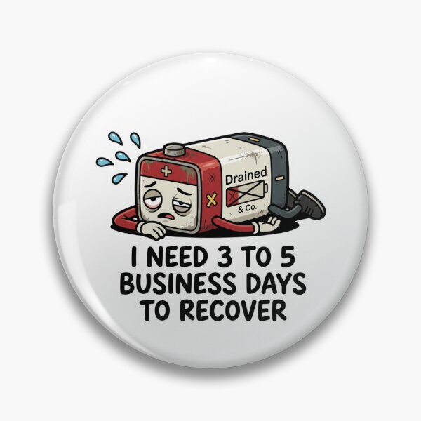 Item preview, I Need 3 To 5 Business Days To Recover Low Battery Exhausted Introvert Burnout Humor designed and sold by raedattia.