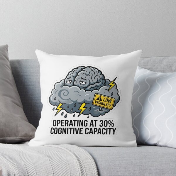 Item preview, Brain Fog Low Visibility Storm Humor Operating At 30 Percent Cognitive Capacity designed and sold by raedattia.