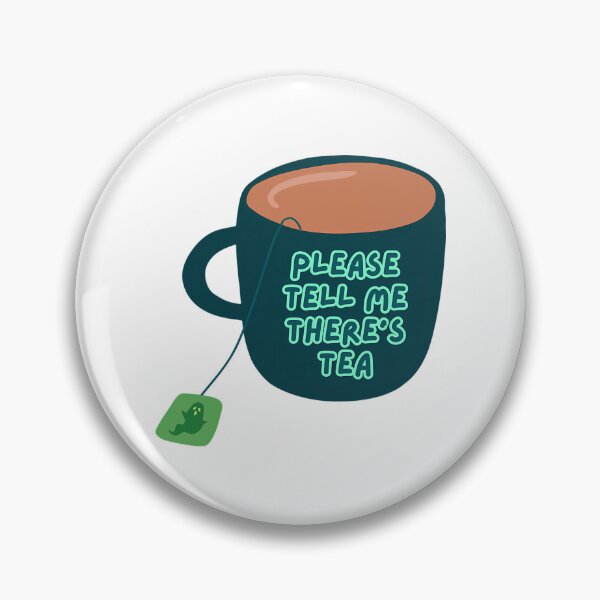 Item preview, Please Tell Me There'S Tea - Lockwood  Co designed and sold by oswa-ldopenr.