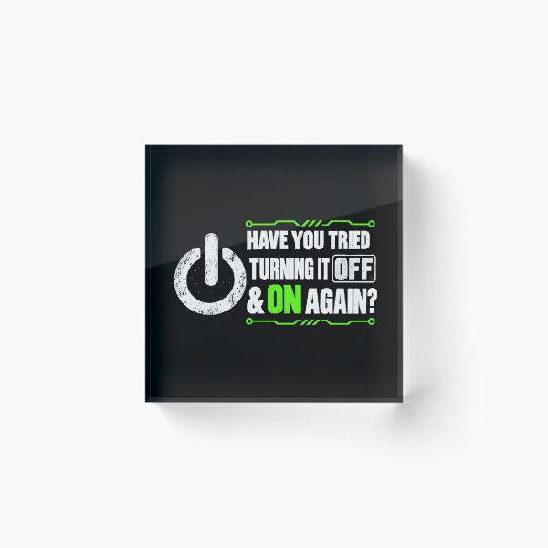 Item preview, Have You Tried Turning It Off And On Again Funny IT Tech Support  designed and sold by Photo-Sphere101.
