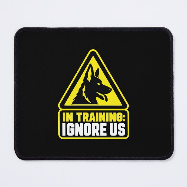 Item preview, In Training Ignore Us Dog Warning designed and sold by KAYJAY DESIGNS.