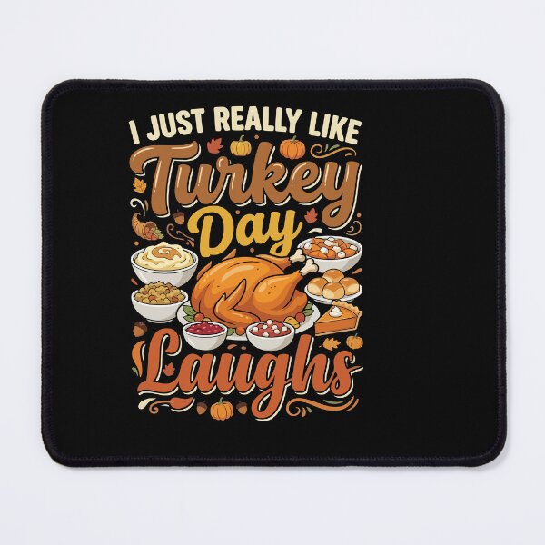 Item preview, I Just Really Like Turkey Day Laughs Thanksgiving designed and sold by AmeliaShirts.