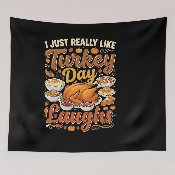Item preview, I Just Really Like Turkey Day Laughs Thanksgiving designed and sold by AmeliaShirts.
