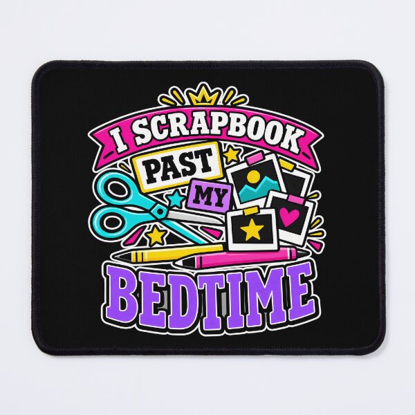 Item preview, I Scrapbook Past My Bedtime Funny Colorful Crafting Hobbyist designed and sold by Photo-Sphere101.