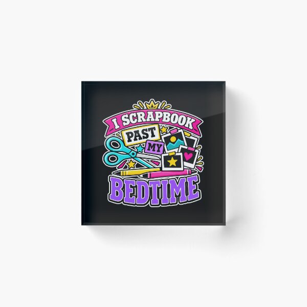 Item preview, I Scrapbook Past My Bedtime Funny Colorful Crafting Hobbyist designed and sold by Photo-Sphere101.