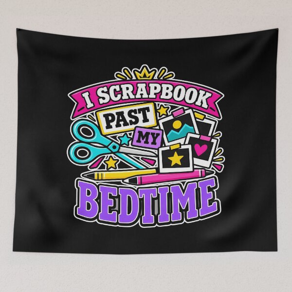 Item preview, I Scrapbook Past My Bedtime Funny Colorful Crafting Hobbyist designed and sold by Photo-Sphere101.