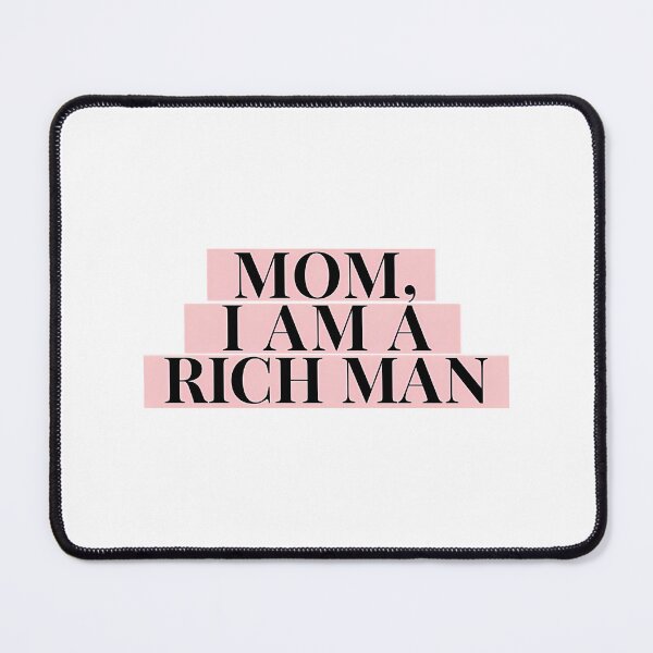 Item preview, Mom I Am A Rich Man Cher Feminist Quote designed and sold by sahib-reza.