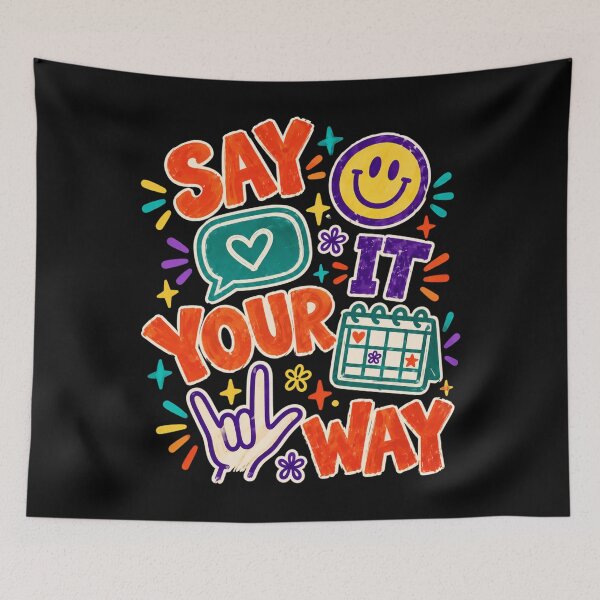Item preview, Say It Your Way Colorful designed and sold by malikrosendo23.